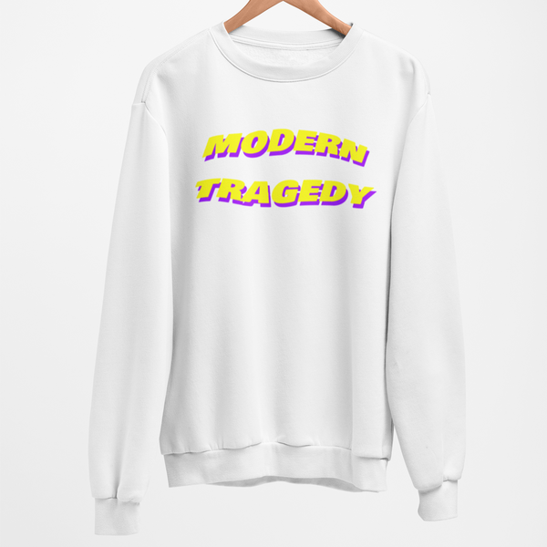 Modern Tragedy Sweatshirt