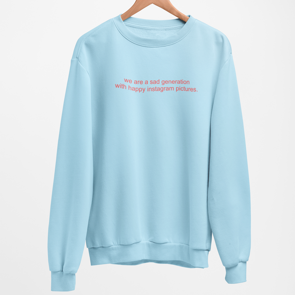 Sad Generation Sweatshirt